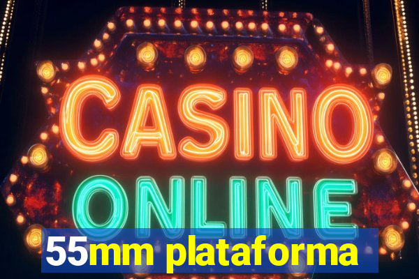 55mm plataforma